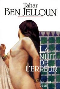 Tahar Ben Jelloun - La Nuit de l'erreur