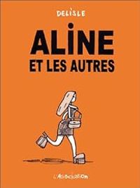 Guy Delisle - Aline et les autres