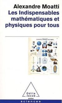 Alexandre Moatti - Les Indispensables 
