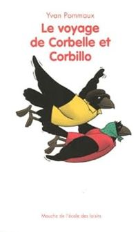 Couverture du livre Le voyage de Corbelle et Corbillo - Yvan Pommaux