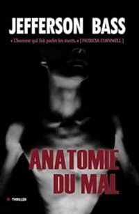 Bill Bass - Anatomie du mal