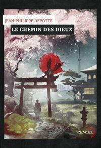 Couverture du livre Le chemin des dieux - Jean Philippe Depotte