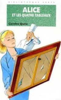 Couverture du livre Alice et les quatre tableaux - Caroline Quine