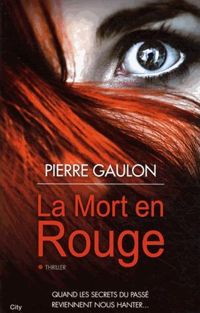 Couverture du livre La mort en rouge - Pierre Gaulon