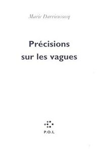 Couverture du livre Précisions sur les vagues - Marie Darrieussecq