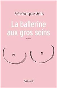 Veronique Sels - La ballerine aux gros seins