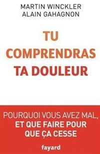 Couverture du livre Tu comprendras ta douleur - Martin Winckler - Alain Gahagnon