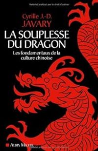 Couverture du livre La souplesse du dragon - Cyrille Javary