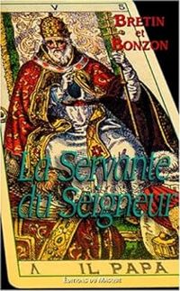 Couverture du livre La servante du seigneur - Denis Bretin - Laurent Bonzon