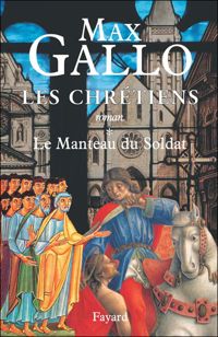 Couverture du livre Martin, le manteau du soldat - Max Gallo