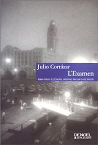 Julio Cortzar - L'examen