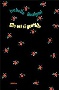 Couverture du livre Elle est si gentille - Isabelle Rossignol