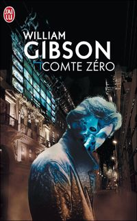 Couverture du livre Comte Zéro - William Gibson