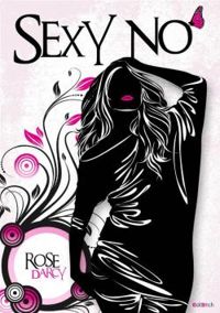 Couverture du livre Sexy No - Rose Darcy