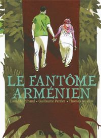 Couverture du livre Le Fantôme arménien - Thomas Azuelos - Guillaume Perrier - Laure Marchand