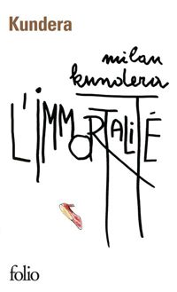 Milan Kundera - L'Immortalité