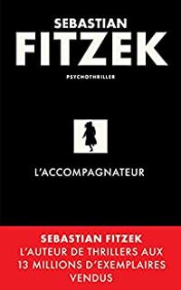 Couverture du livre L'accompagnateur - Sebastian Fitzek