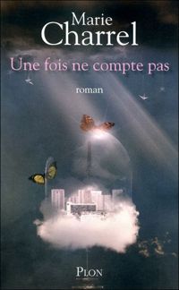 Couverture du livre Une fois ne compte pas - Marie Charrel