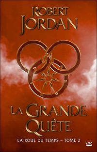 Couverture du livre : La Grande quête - Robert Jordan