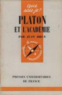 Jean Brun - Platon et l'Académie