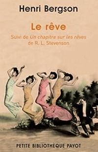 Couverture du livre Le rêve  - Henri Bergson - Robert Louis Stevenson