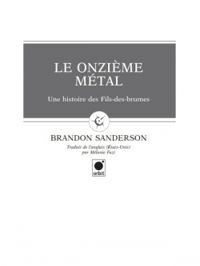 Couverture du livre Le onzième métal - Brandon Sanderson