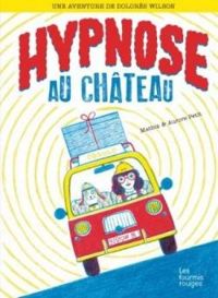 Couverture du livre Hypnose au château - Jean Marc Mathis - Aurore Petit