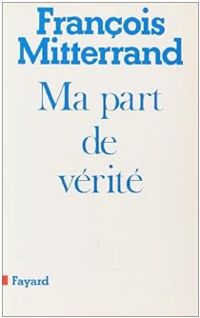 Couverture du livre Ma part de vérité - Francois Mitterrand - Alain Duhamel