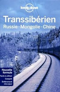 Couverture du livre Transsibérien : Russie-Mongolie-Chine - 2018 - Lonely Planet