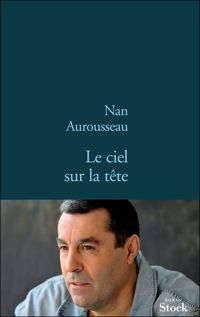 Nan Aurousseau - Le ciel sur la tête