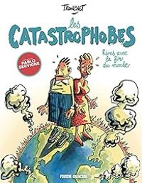 Couverture du livre Les Catastrophobes - Didier Tronchet