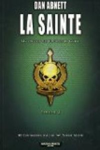Dan Abnett - La Sainte 2/2