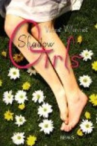 Couverture du livre Shadow girls - Vincent Villeminot