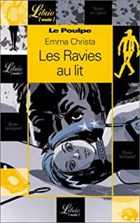 Emma Christa - Le Poulpe : Les Ravies au lit