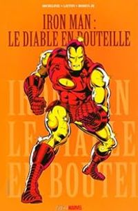 David Michelinie - John Romita Jr - Bob Layton - Iron Man : Le diable en bouteille