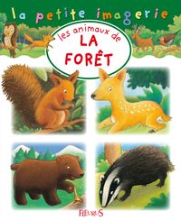 Helene Grimault - Nathalie Belineau - Emilie Beaumont - Migdalska Marlen - Marie Christine Alunni - Bernard Alunni - Christophe Hublet - Les animaux de la forêt