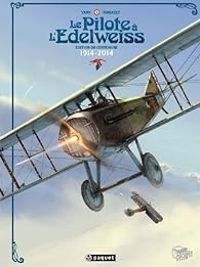 Couverture du livre Le Pilote à l'Edelweiss - Intégrale  - Yann  - Romain Hugault