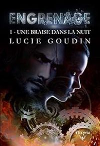 Couverture du livre Une braise dans la nuit - Lucie Goudin