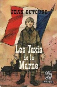 Jean Dutourd - Les Taxis de la Marne