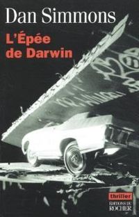 Dan Simmons - L'Epée de Darwin