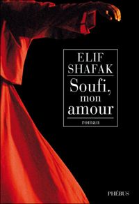 Couverture du livre Soufi, mon amour - Elif Shafak