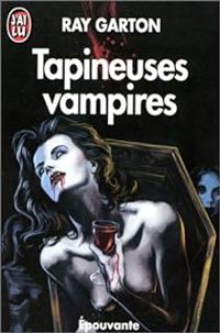 Ray Garton - Tapineuses vampires