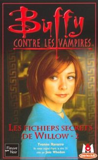 Couverture du livre Les fichiers secrets de Willow 2 - Yvonne Navarro