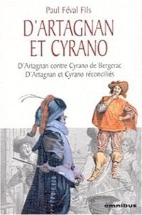 Paul Feval Fils - D'Artagnan et Cyrano