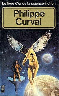 Philippe Curval - Le livre d'or de la science-fiction 