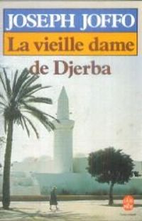 Couverture du livre La vieille dame de Djerba - Joseph Joffo