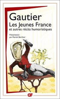 Couverture du livre Les Jeunes France et autres récits humoristiques - Theophile Gautier