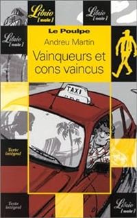 Andreu Martin - Le Poulpe : Vainqueurs et cons vaincus