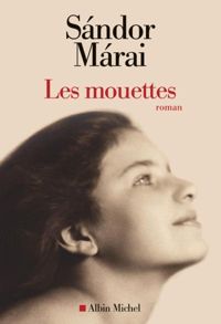 Sándor Márai - Les Mouettes