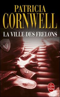 Couverture du livre La Ville des frelons - Patricia Cornwell